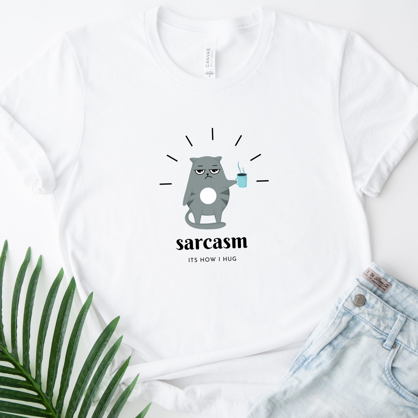 Sarcasm Its How I Hug Tee - Adult Tee