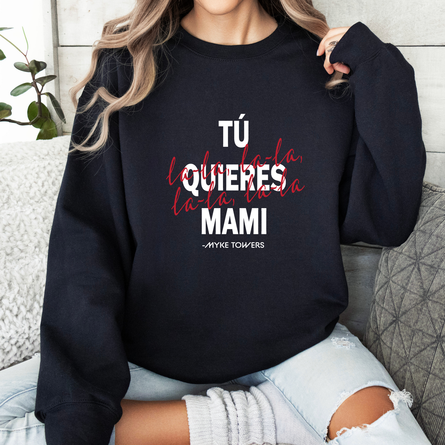 Tu Quieres Mami La La Crewneck - Adult Crewneck